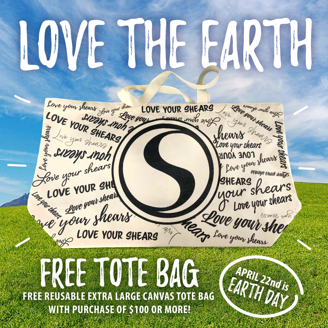 LOVE THE EARTH - LOVE YOUR SHEARS FREE TOTE!